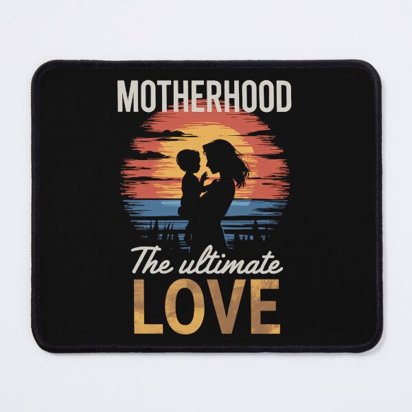 Item preview, Motherhood The Ultimate Love Story - Sunset Mom & Child designed and sold by DentistLegal.