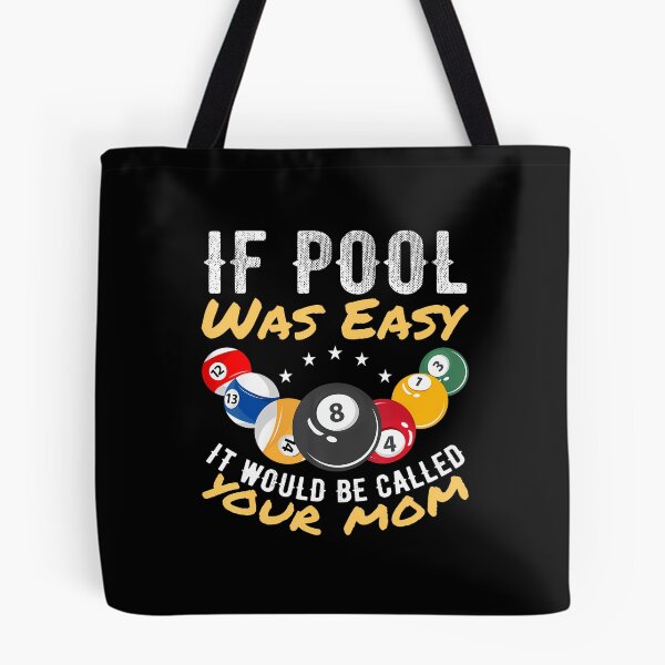 Item preview, If Pool Was Easy It Would Be Called Your Mom Billiard Player designed and sold by ElizabethVivan.