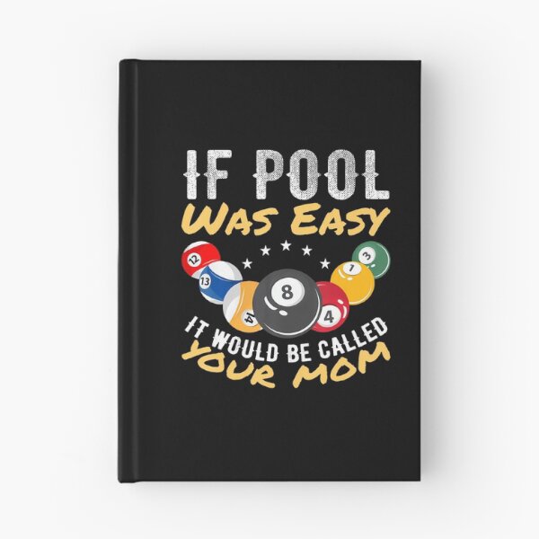 Item preview, If Pool Was Easy It Would Be Called Your Mom Billiard Player designed and sold by ElizabethVivan.