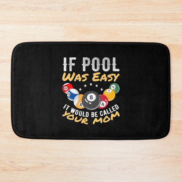 Item preview, If Pool Was Easy It Would Be Called Your Mom Billiard Player designed and sold by ElizabethVivan.