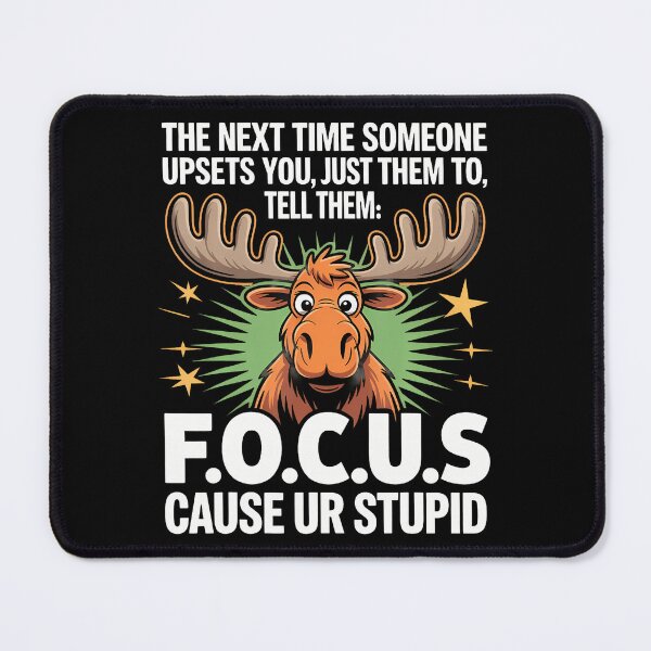 Item preview, Next Time Someone Upsets You Just Tell Them To Focus designed and sold by ElizabethVivan.