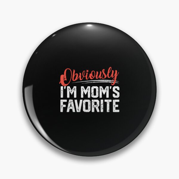 Item preview, Obviously I'M Mom'S Favorite Funny Sibling Son Daughter designed and sold by AlanaKaren.