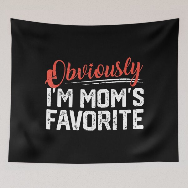 Item preview, Obviously I'M Mom'S Favorite Funny Sibling Son Daughter designed and sold by AlanaKaren.