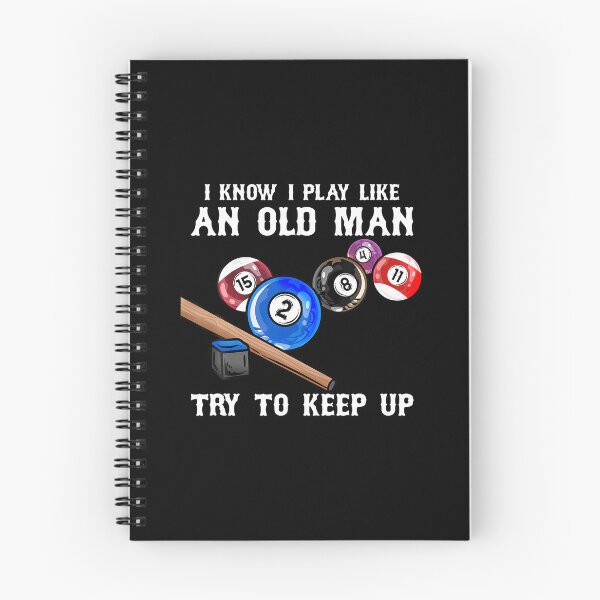 Item preview, I Know I Play Like An Old Man Try To Keep Up I Billiards designed and sold by BeulahJoseph.