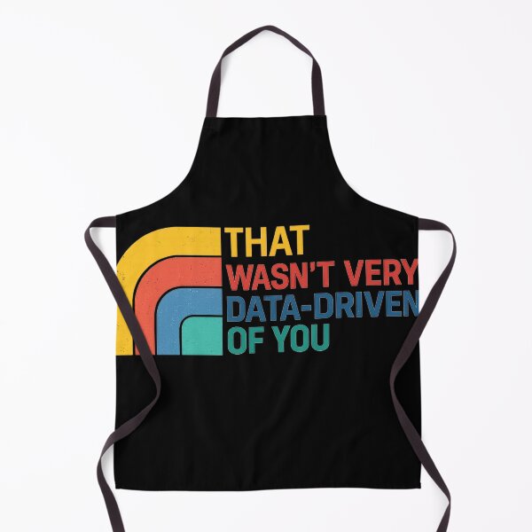 Item preview, That Wasn’t Very Data-Driven of You – Retro Analytics Humor Design designed and sold by haitrieuic96.