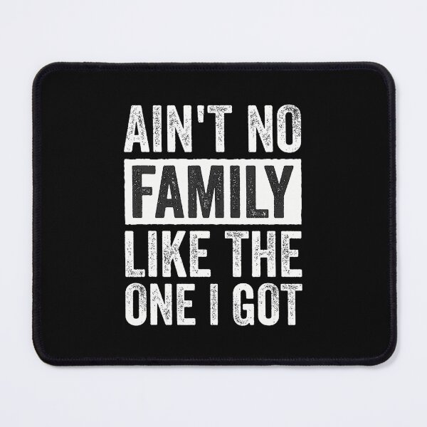 Item preview, Ain'T No Family Like The One I Got Family Reunion designed and sold by PeggyBeverly.