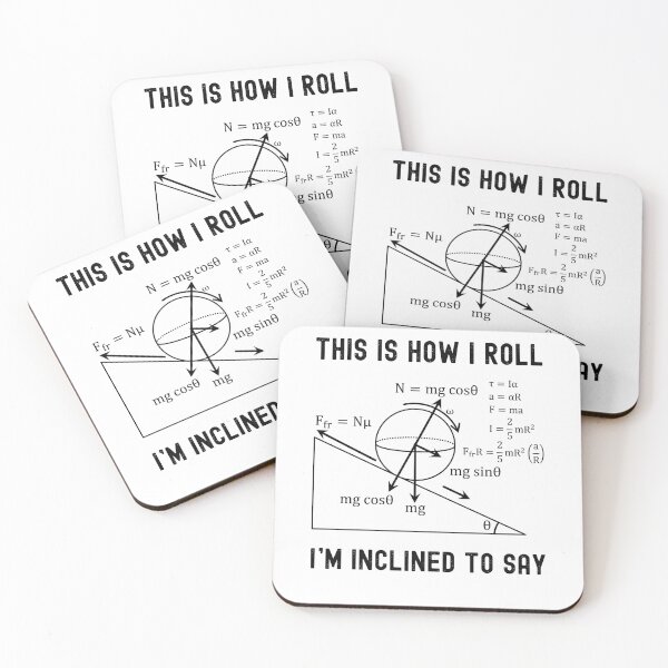 Item preview, Funny Nerdy This is How I Roll I'm Inclined to Say Physics Science Teacher Black Text designed and sold by MathWare MathClips.