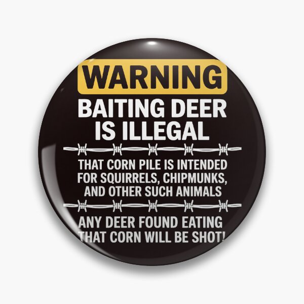 Item preview, WARNING - Baiting Deer Is Illegal, Hunting designed and sold by hettingerchaim.