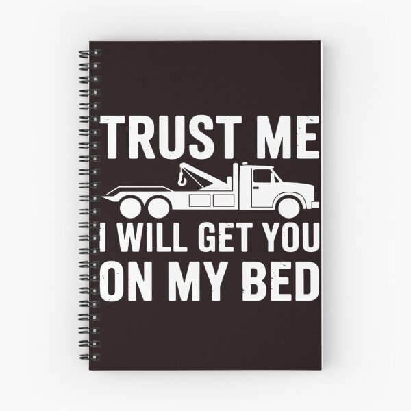 Item preview, Trust Me I Will Get You On My Bed Tow Truck Driver designed and sold by hettingerchaim.
