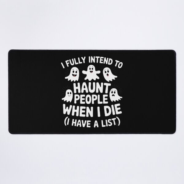 Item preview, Ghost Halloween I Fully Intend to Haunt People When I Die designed and sold by Rotasiin.