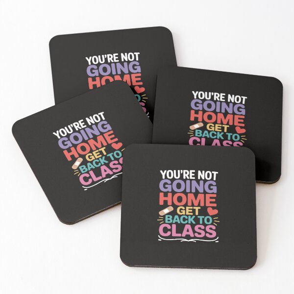 Item preview, You're Not Going Home Get Back To Class School Nurse designed and sold by silladive.