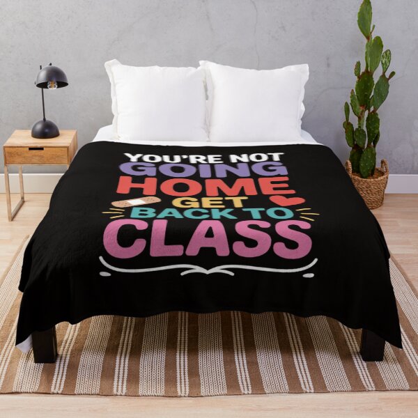 Item preview, You're Not Going Home Get Back To Class School Nurse designed and sold by silladive.