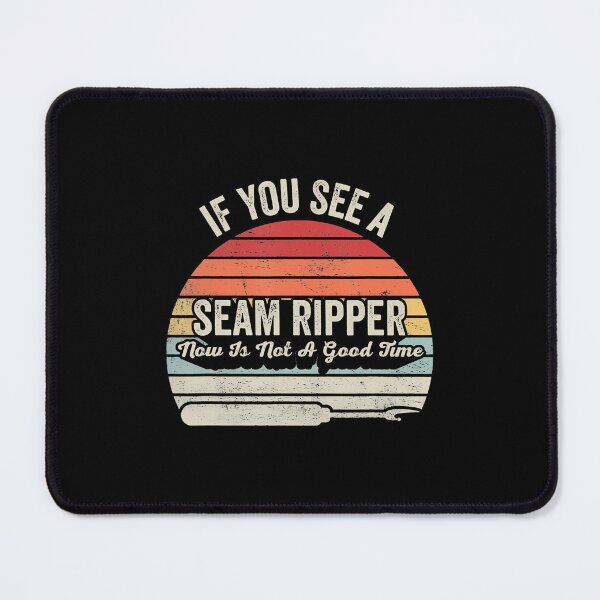Item preview, If You See A Seam Ripper Funny Quilting Tailoring Sewing designed and sold by DorisElaine.