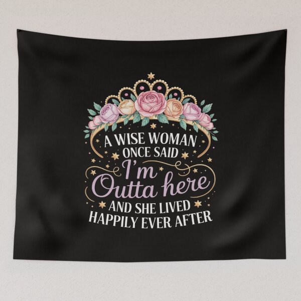 Item preview, Wise Woman Once Said I'm Outta Here - Retired Retirement designed and sold by silladive.