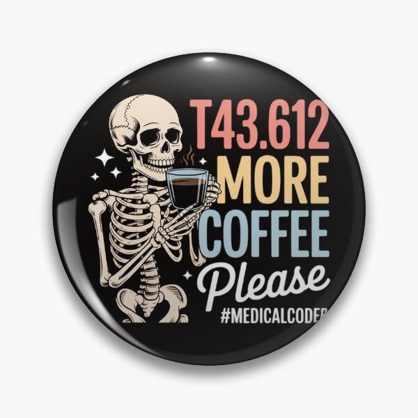 Item preview, T43.612 More Coffee Please Medical Coder Skeleton Halloween designed and sold by silladive.
