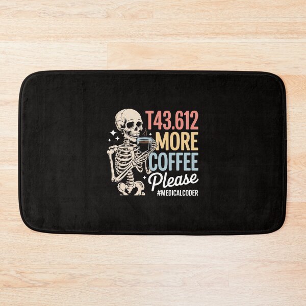 Item preview, T43.612 More Coffee Please Medical Coder Skeleton Halloween designed and sold by silladive.