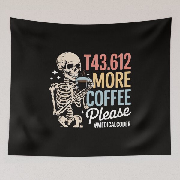 Item preview, T43.612 More Coffee Please Medical Coder Skeleton Halloween designed and sold by silladive.