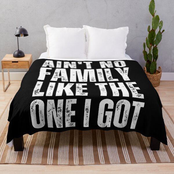 Item preview, Ain'T No Family Like The One I Got Funny Family Reunion designed and sold by DorisElaine.