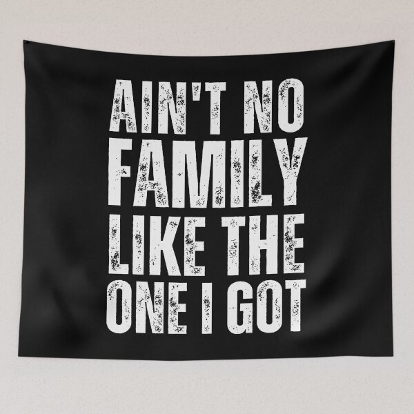 Item preview, Ain'T No Family Like The One I Got Funny Family Reunion designed and sold by DorisElaine.