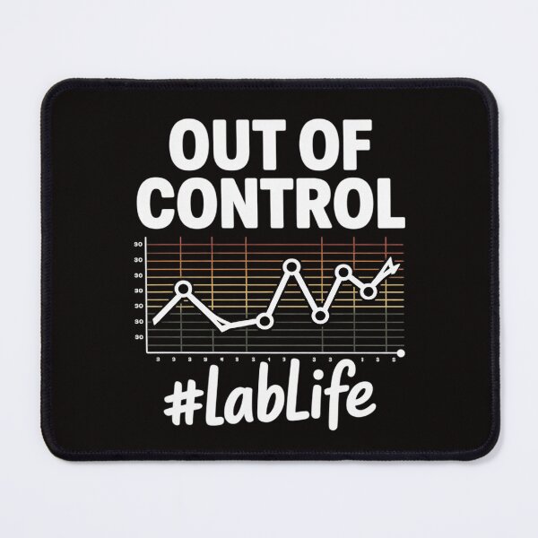 Item preview, Scientist Chemistry Lover Lab Tech QC Chart Out Of Control designed and sold by silladive.
