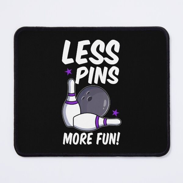 Item preview, Less Pins More Fun Duckpin Bowling Bowling Pins Bowler designed and sold by EstherDiane.