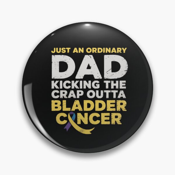 Item preview, Funny Bladder Cancer Fighter Survivor Quote for Dad designed and sold by VladimiaPutin.