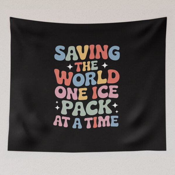 Item preview, Saving The World One Ice Pack At Time School Nurse Week designed and sold by BotboutiquePre.
