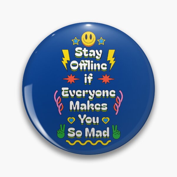 Item preview, Stay Offline if Everyone Makes You Mad designed and sold by Millusti.