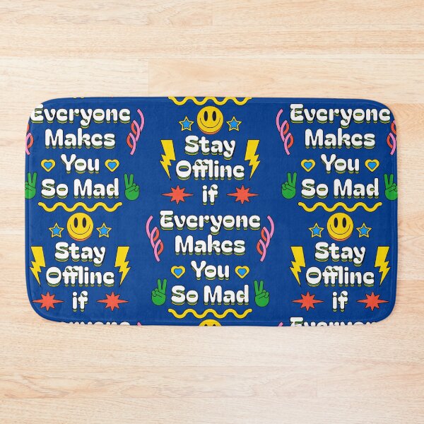 Item preview, Stay Offline if Everyone Makes You Mad designed and sold by Millusti.