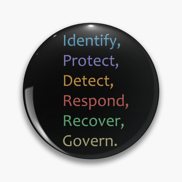 Item preview, NIST CSF Identify, Protect, Detect, Respond, Recover - Cyber Security Framework (Dark Background) designed and sold by cyberbcat.
