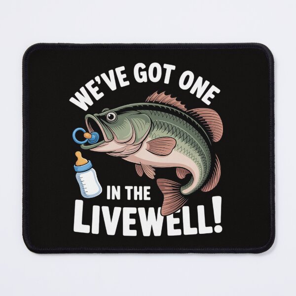 Item preview, WE'VE GOT ONE IN THE LIVEWELL! Parents Pregnancy designed and sold by BotboutiquePre.