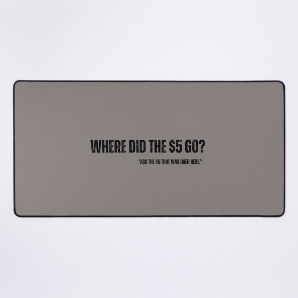 Item preview, Humor - Where Did The $5 Go? T-Shirt , Mug designed and sold by arceeddesign.