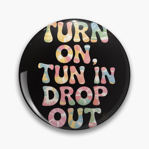 Item preview, Turn On Tune In Drop Out LSD Quotes Psychedelic designed and sold by BotboutiquePre.