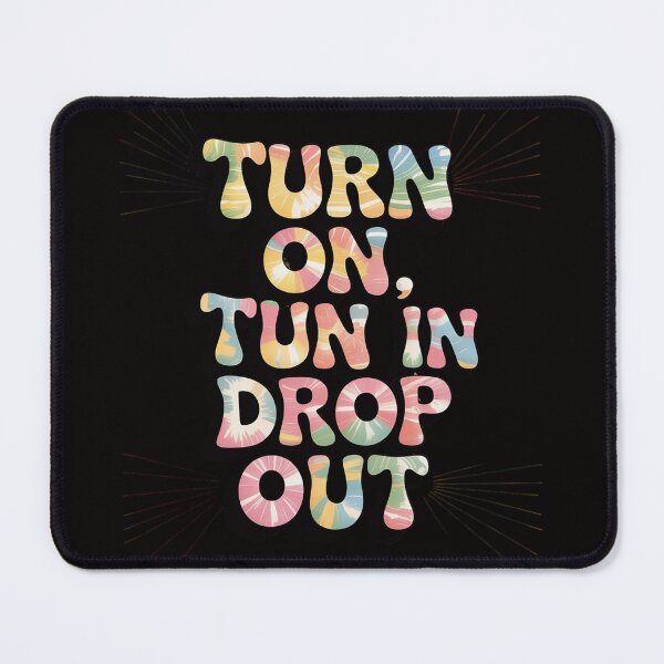Item preview, Turn On Tune In Drop Out LSD Quotes Psychedelic designed and sold by BotboutiquePre.