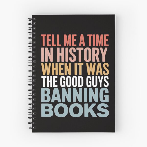 Item preview, Tell Me A Time In History When It Was Good Guys Banning Books designed and sold by BotboutiquePre.