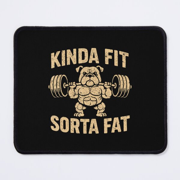 Item preview, Funny Gym Weightlifting Bulldog Kinda Fit Sorta Fat designed and sold by DesireeAngela1.