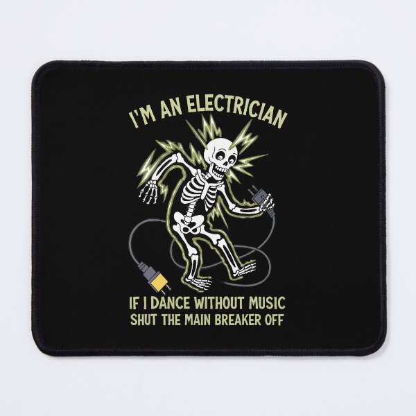 Item preview, I'M An Electrician If I Dance Without Music Funny Skeleton designed and sold by DesireeAngela1.