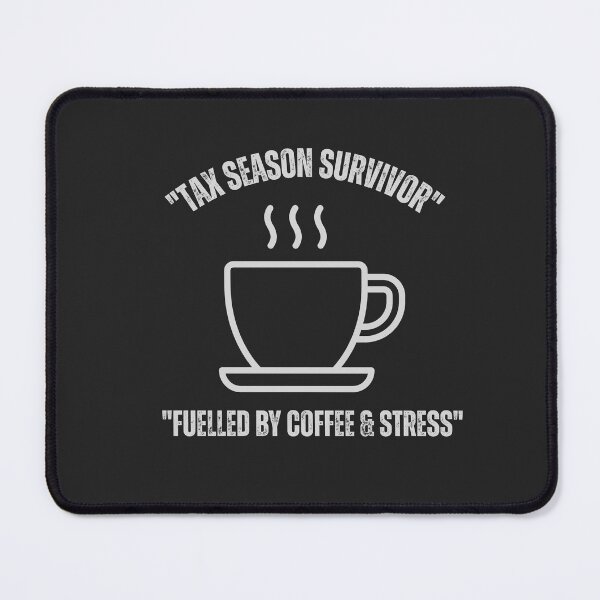 Item preview, Tax Season Survivor - Fuelled By Coffee & Stress ,T-Shirt designed and sold by arceeddesign.