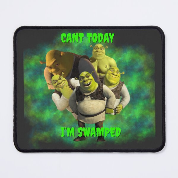 Item preview, Cant today, Im Swamped Shrek design designed and sold by DiscoBall22.