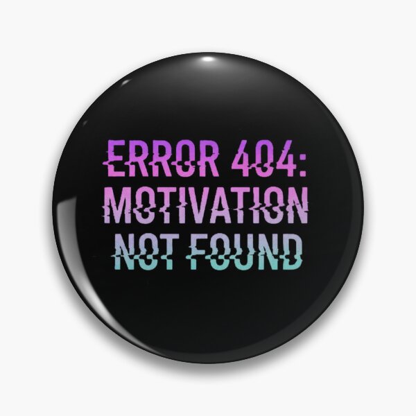Item preview, Error 404: Motivation Not Found Glitch Text designed and sold by MartinxMarie.