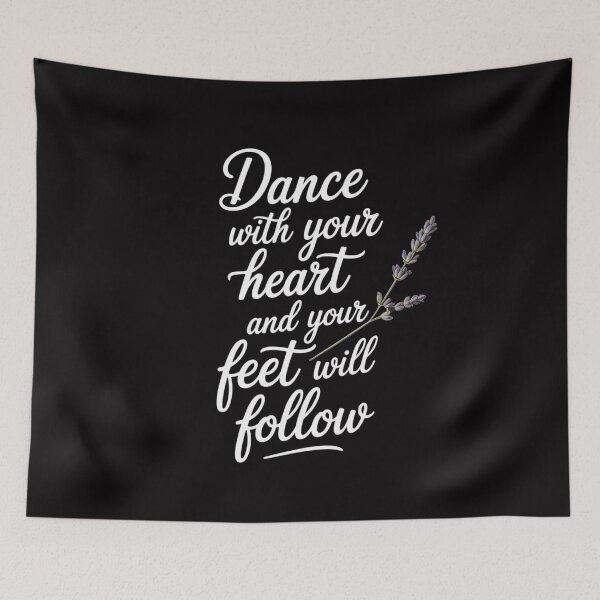 Item preview, Cute Quote Dance with Your Heart and Your Feet will Follow designed and sold by Minoloinan.