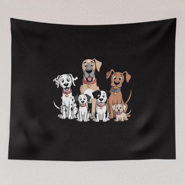 Item preview, People Think I'm Crazy Because I Talk To My Dogs designed and sold by margaridroso.