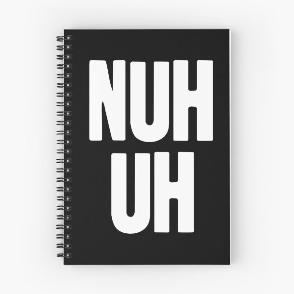 Item preview, Nuh Uh designed and sold by Good-Looking Corpse.