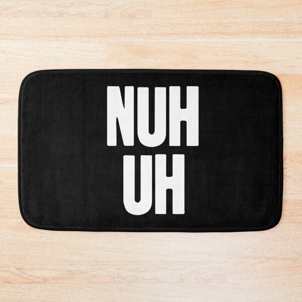 Item preview, Nuh Uh designed and sold by Good-Looking Corpse.