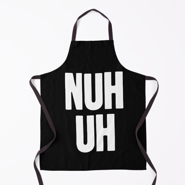 Item preview, Nuh Uh designed and sold by Good-Looking Corpse.