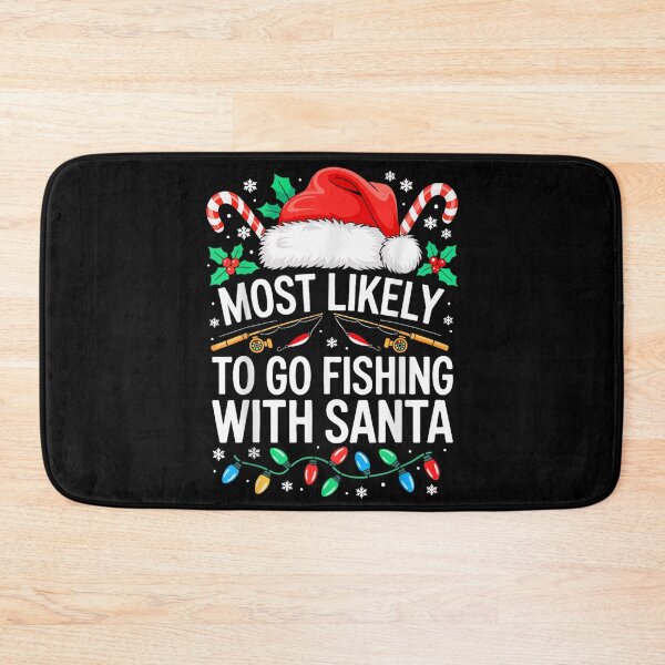 Item preview, Most Likely to Go Fishing with Santa Claus Funny Holiday designed and sold by EvelysEmelia.