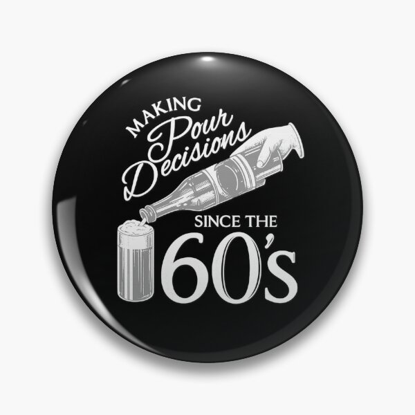 Item preview, Making Pour Decisions Since the 60s – Funny Retro Drinking Design designed and sold by haitrieuic96.