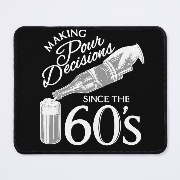 Item preview, Making Pour Decisions Since the 60s – Funny Retro Drinking Design designed and sold by haitrieuic96.