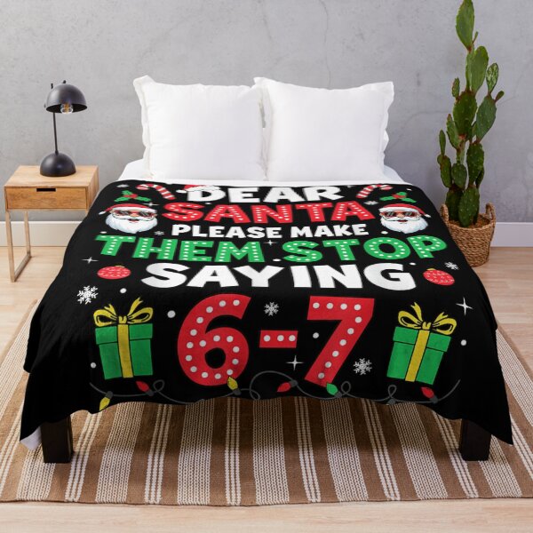 Item preview, Dear Santa Please Make Them Stop Saying Number Six Seven designed and sold by EvelysEmelia.