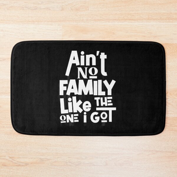 Item preview, Ain'T No Family Like The One I Got For Family designed and sold by ConnieDora.